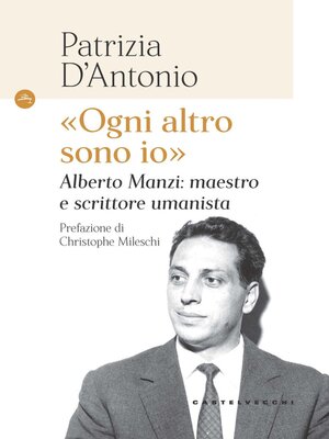 cover image of «Ogni altro sono io». Alberto Manzi